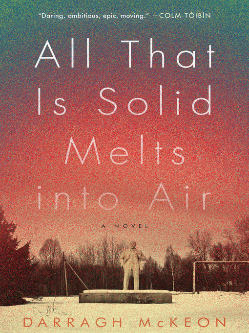 Title details for All That Is Solid Melts Into Air by Darragh McKeon - Available